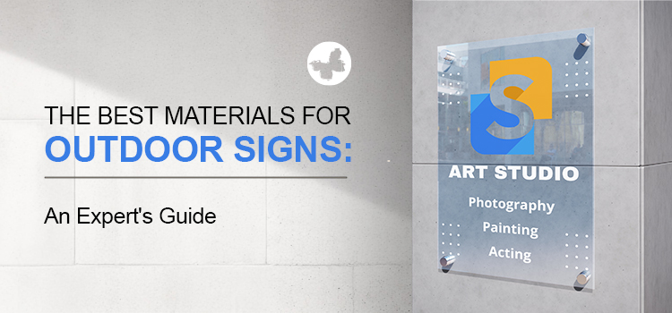 The Best Materials for Outdoor Signs: An Expert's Guide