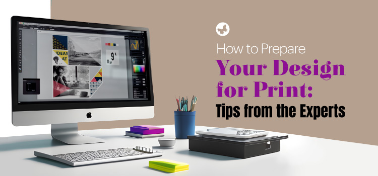 How to Prepare Your Design for Printing