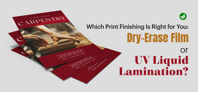 Dryerase Film vs UV Liquid Lamina