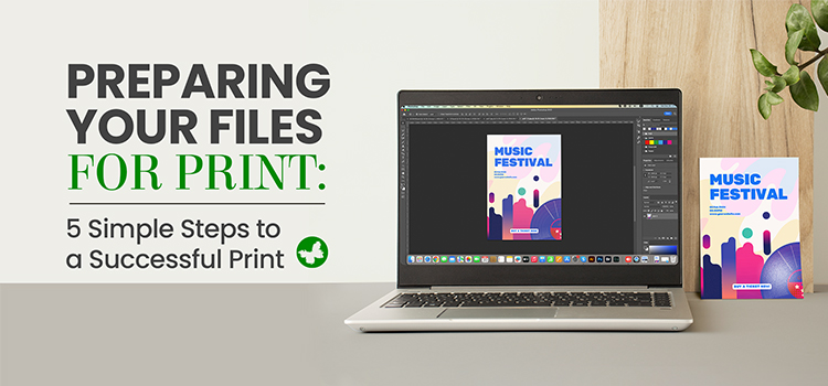 5 Simple Steps to Preparing Your Files for Print